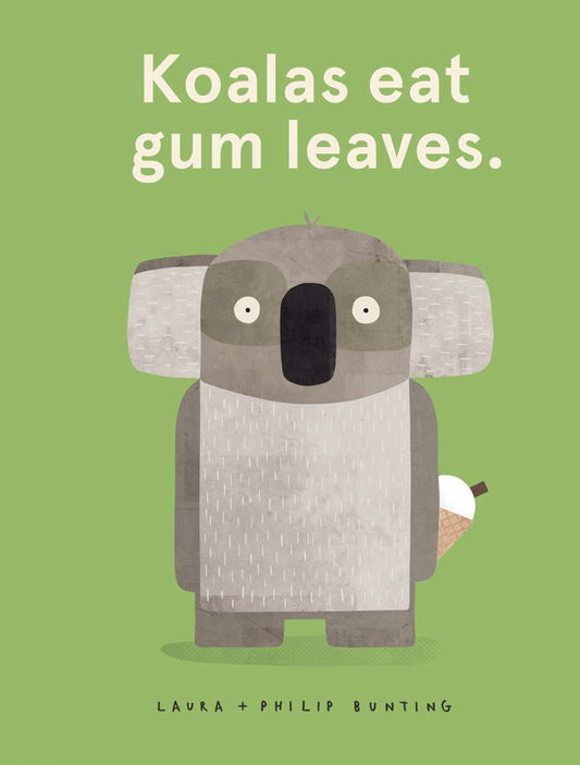Koala's Eat Gum Leaves - Children's Book